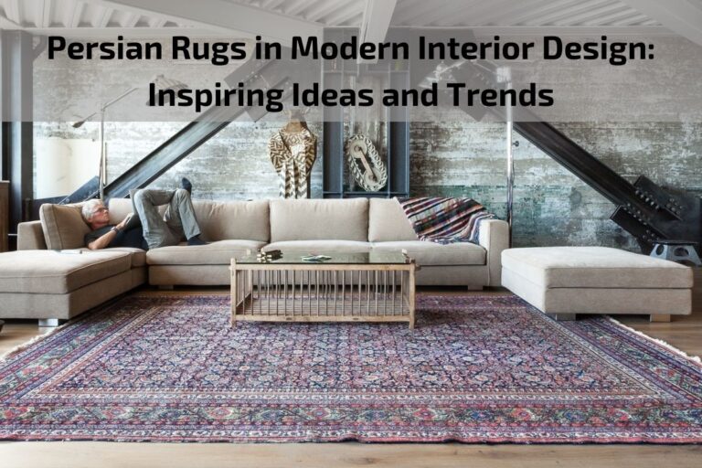 Read more about the article Persian Rugs in Modern Interior Design: Inspiring Ideas and Trends