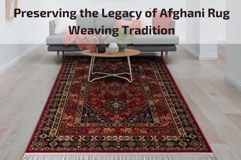 Read more about the article Preserving the Legacy of Afghani Rug Weaving Tradition